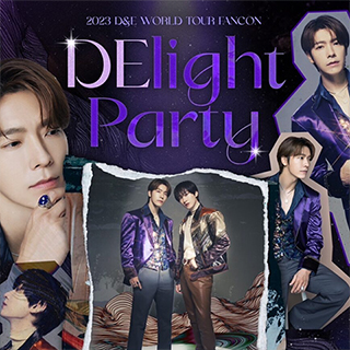 2023 D&E WORLD TOUR FANCON - [DElight Party] IN TOKYO